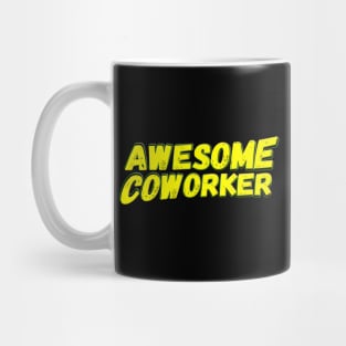 Awesome coworker Mug